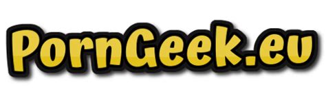 porn geek.com|Free Porn Tubes